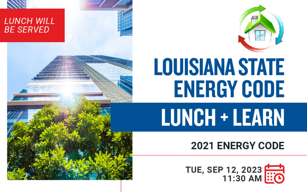 Louisiana State Energy Code Lunch + Learn